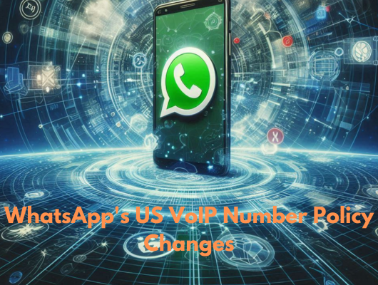 WhatsApp's US VoIP Number Policy Changes