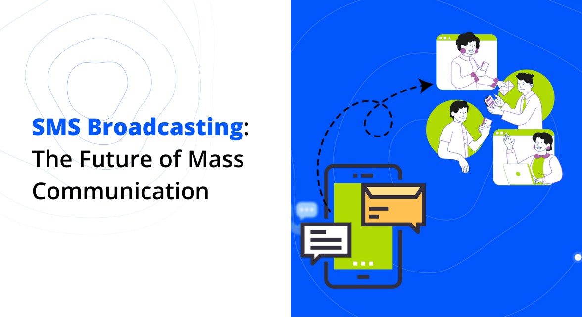 SMS Broadcasting: The Future of Mass Communication