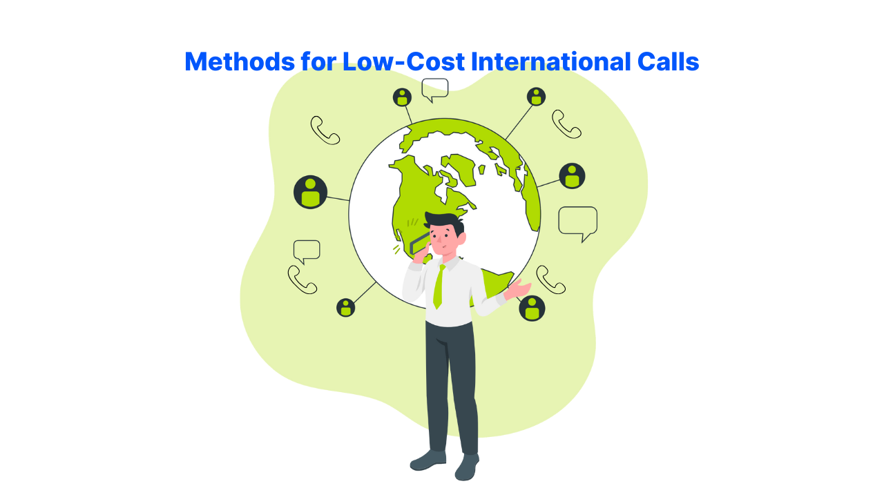 Methods for low cost international calls