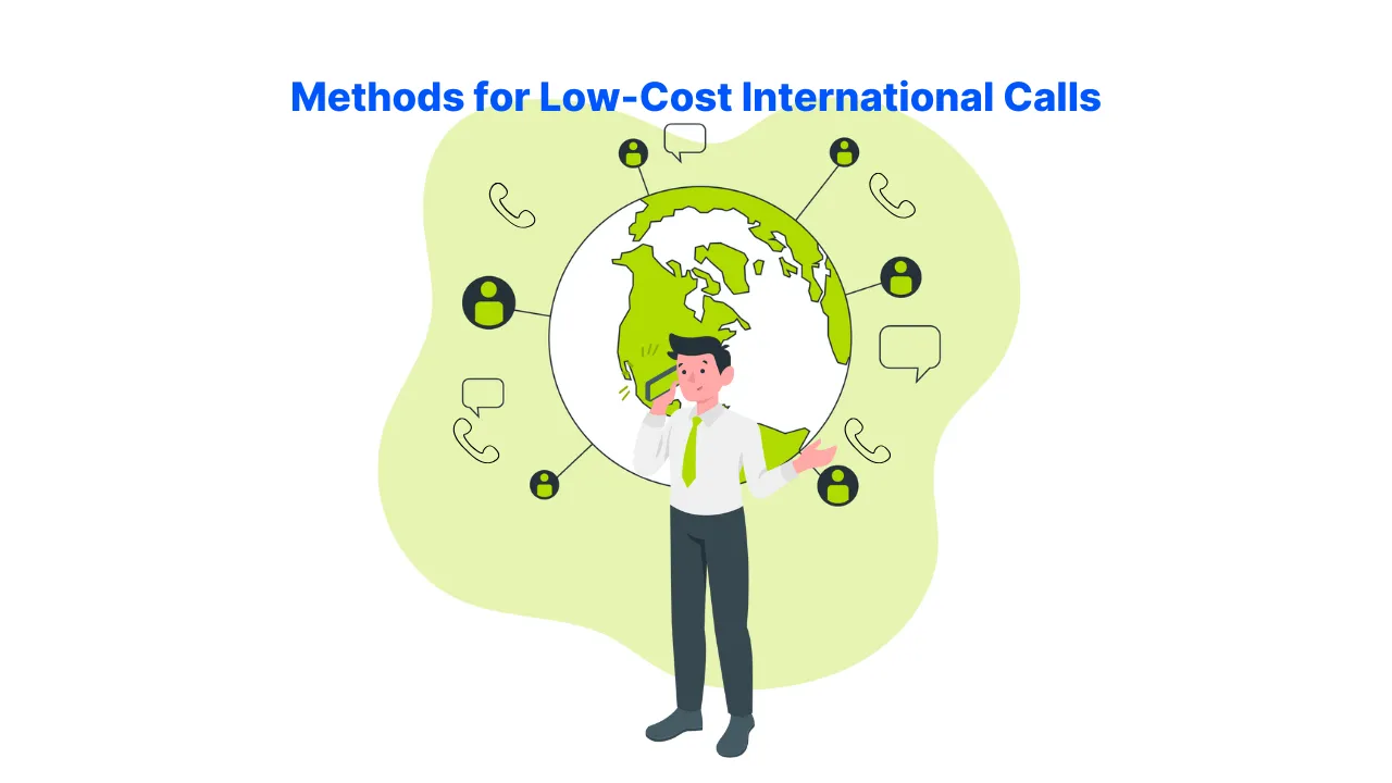 Methods for low cost international calls